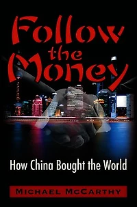 Follow the Money: How China Bought World