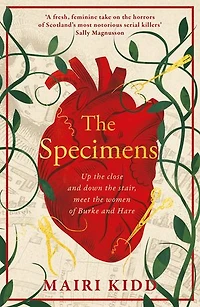 The Specimens: A bold retelling of Burke and Hare’s crimes from the women closest to the gruesome truth