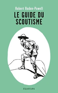 Le Guide Du Scoutisme