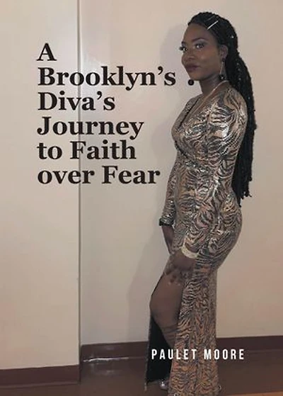 A Brooklyn's Diva's Journey to Faith over Fear