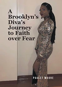 A Brooklyn's Diva's Journey to Faith over Fear