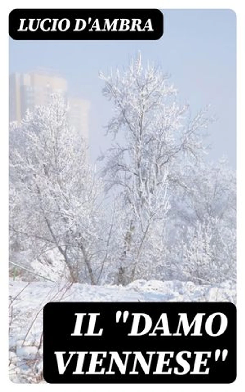 Il "Damo viennese": Romanzo