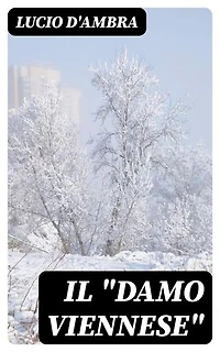Il "Damo viennese": Romanzo