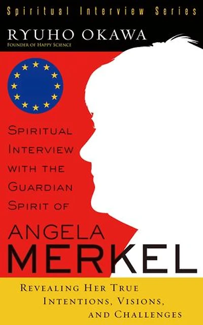 Spiritual Interview with the Guardian Spirit of Angela Merkel: Revealing Her True Intentions, Visions, and Challenges