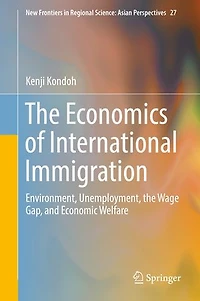 the Economics of International Immigration: Environment, Unemployment, Wage Gap, and Economic Welfare