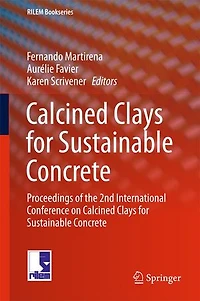 Calcined Clays For Sustainable Concrete: Proceedings Of The 2nd International Conference On Concrete