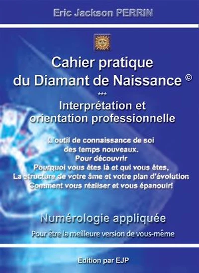 LE CAHIER PRATIQUE DU DIAMANT DE NAISSANCE