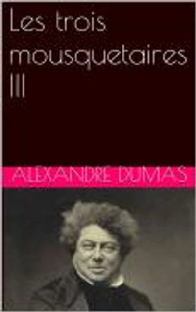 Les trois mousquetaires III