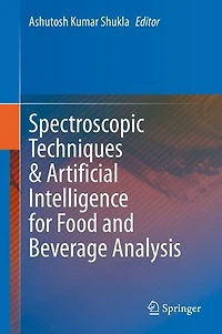 Spectroscopic Techniques and Artificial Intelligence for Food Beverage Analysis