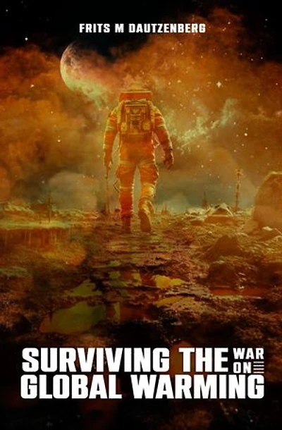 Surviving The War On Global Warming