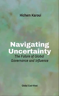 Navigating Uncertainty: The Future of Global Governance and Influence: Geopolitics