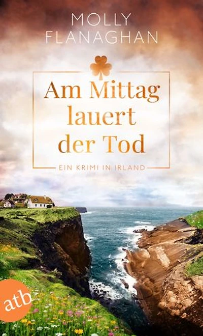 Am Mittag lauert der Tod: Ein Krimi in Irland