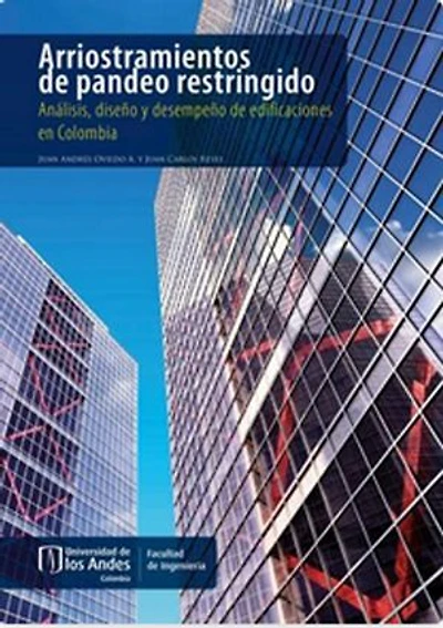 Arriostramientos de pandeo restringido: Análisis, diseño y desempeño de edificaciones en Colombia