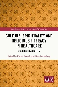 Culture, Spirituality and Religious Literacy Healthcare: Nordic Perspectives