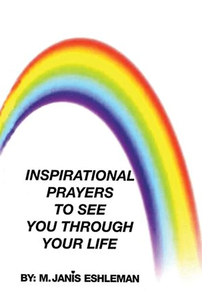 Inspirational Prayers to See You Through Your Life