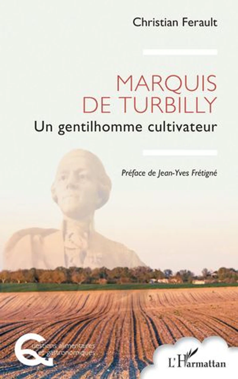 Marquis de Turbilly: Un gentilhomme cultivateur