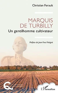 Marquis de Turbilly: Un gentilhomme cultivateur