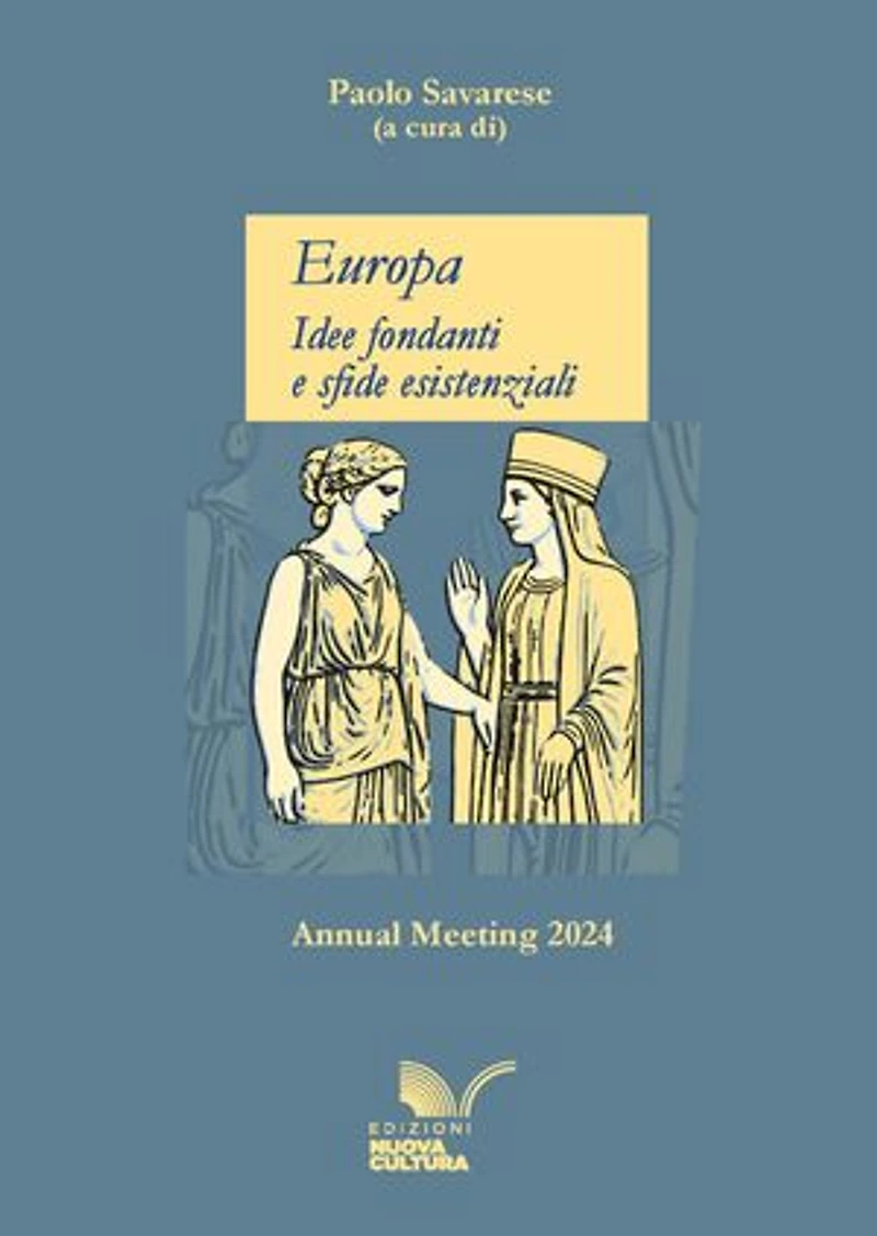Europa. Idee fondanti e sfide esistenziali: Annual Meeting 2024