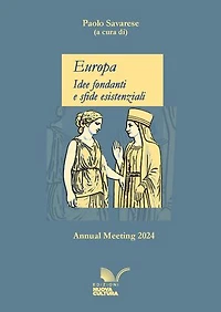 Europa. Idee fondanti e sfide esistenziali: Annual Meeting 2024