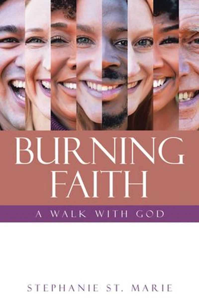 BURNING FAITH: A WALK WITH GOD