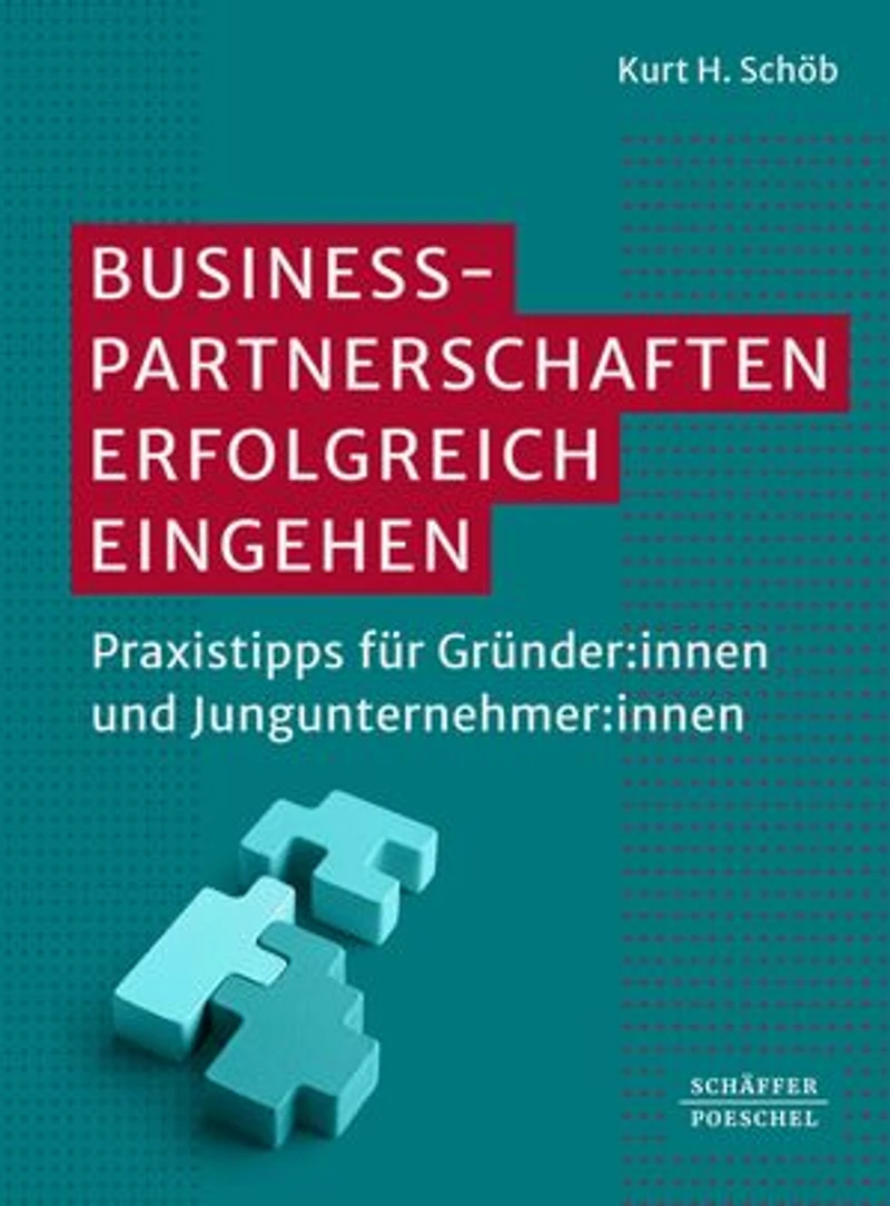 Businesspartnerschaften erfolgreich eingehen: Praxistipps für Gründer:innen und Jungunternehmer:innen