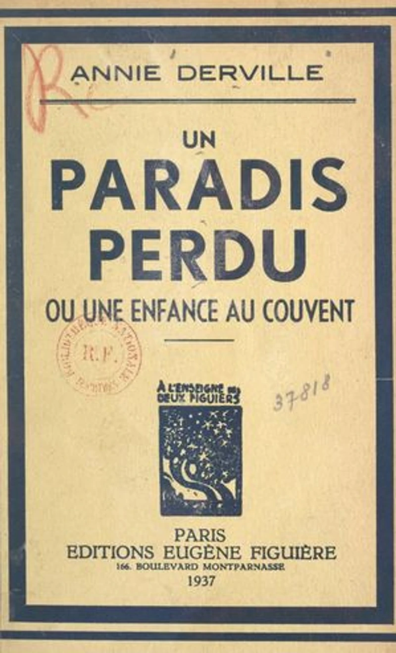 Un paradis perdu: Ou Une enfance au couvent
