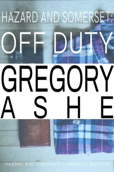 Hazard and Somerset: Off Duty