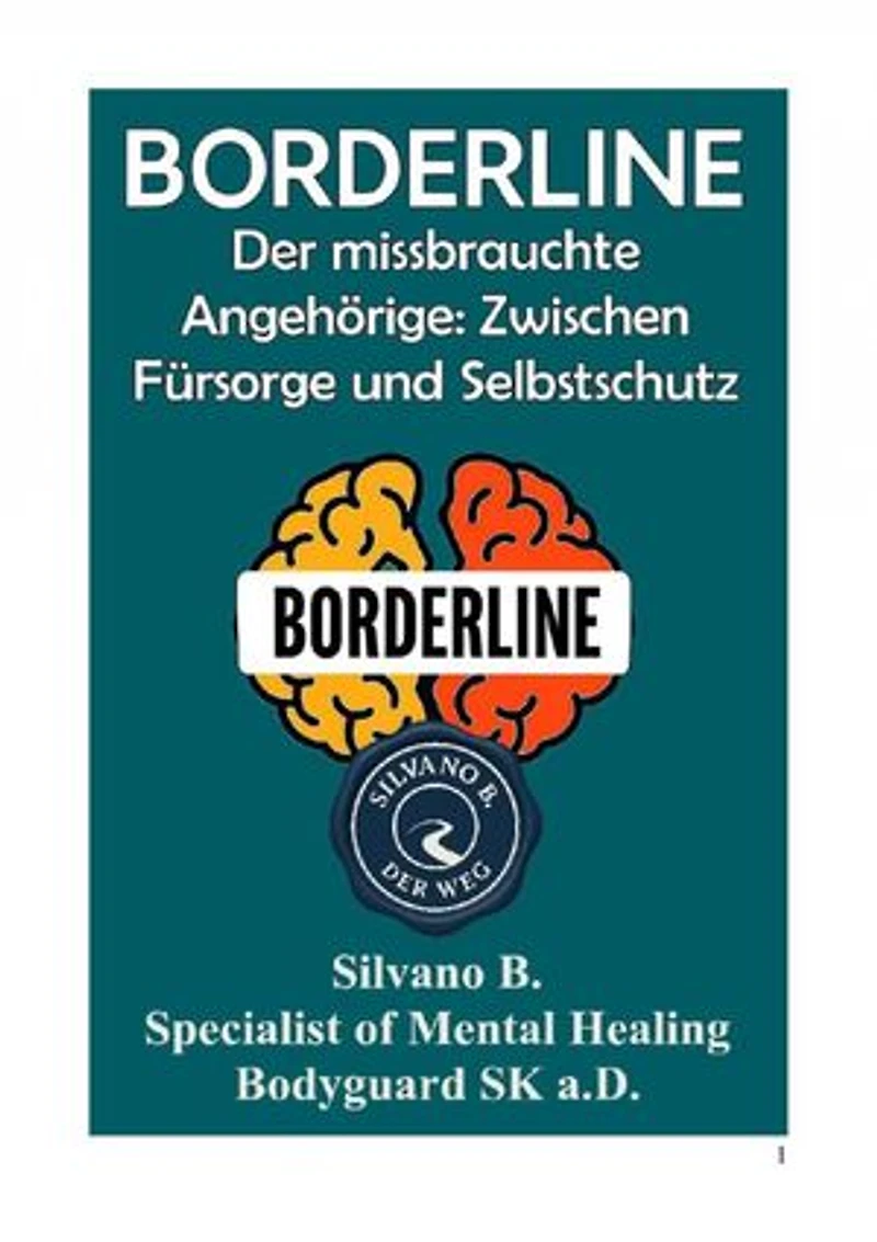 Borderline – Der missbrauchte Angehörige: Zwischen Fürsorge und Selbstschutz