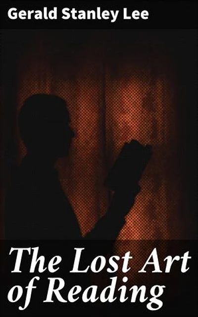 The Lost Art of Reading: Enriched edition. Rediscovering the Transformative Power of Literature in a Digital Age