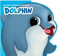My First Shaped Board Book - Dolphin, Die-Cut Animals, Picture for Children
