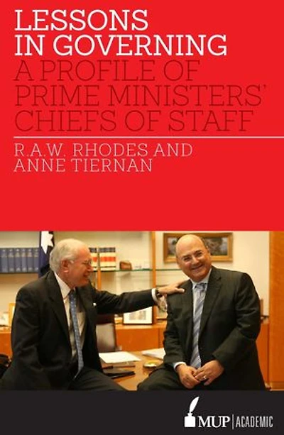 Lessons in Governing: A Profile of Prime Ministers' Chiefs of Staff