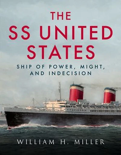 SS United States: Ship of Power, Might, and Indecision
