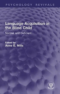Language Acquisition the Blind Child: Normal and Deficient