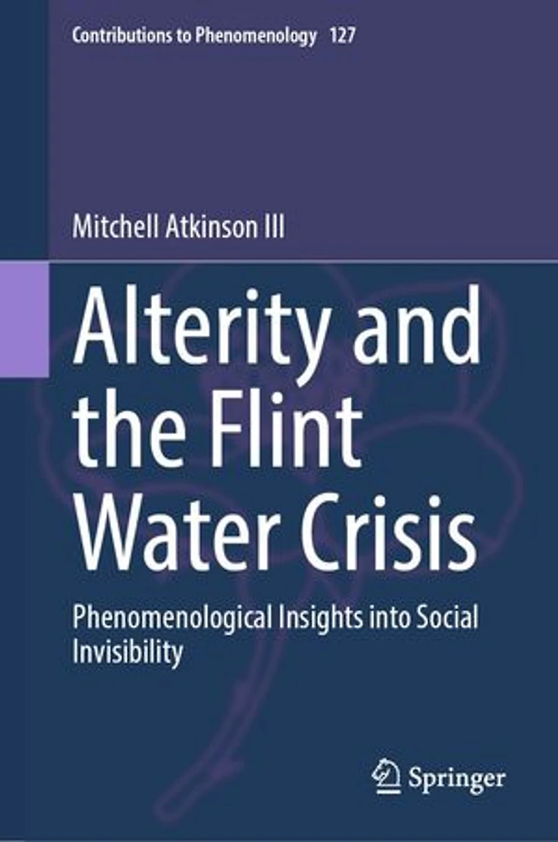 Alterity and the Flint Water Crisis: Phenomenological Insights into Social Invisibility