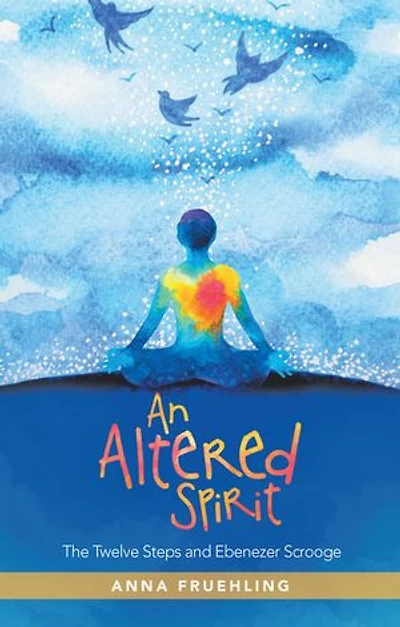 An Altered Spirit: The Twelve Steps And Ebenezer Scrooge