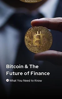Bitcoin & The Future of Finance