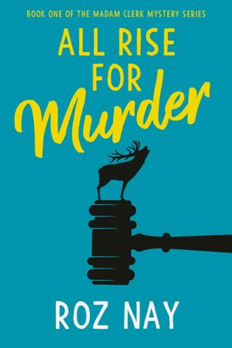 All Rise for Murder: A Madam Clerk Mystery