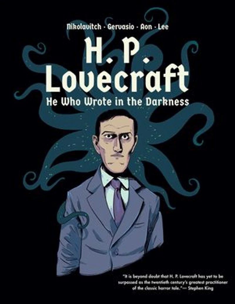H. P. Lovecraft: He Who Wrote The Darkness: A Graphic Novel