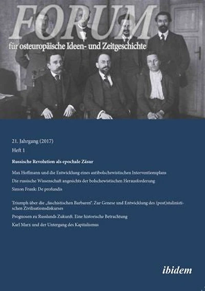 Forum für osteuropäische Ideen- und Zeitgeschichte: Jahrgang 21,1