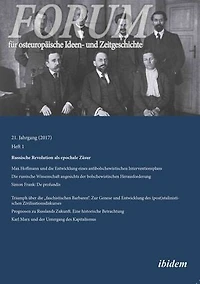 Forum für osteuropäische Ideen- und Zeitgeschichte: Jahrgang 21,1
