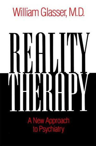 Reality Therapy: A New Approach To Psychiatry
