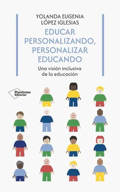 Educar personalizando, personalizar educando: Una visión inclusiva de la educación