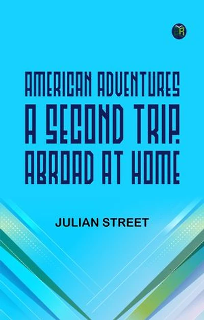 American Adventures: A Second Trip 'Abroad at home'