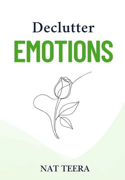 Declutter Emotions: How to Let Go of the Past and Heal Your Inner World: Declutter, #2