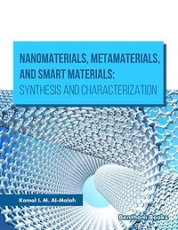 Nanomaterials, Metamaterials, and Smart Materials: Synthesis and Characterization