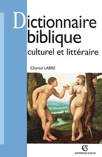 Dictionnaire biblique culturel et littéraire