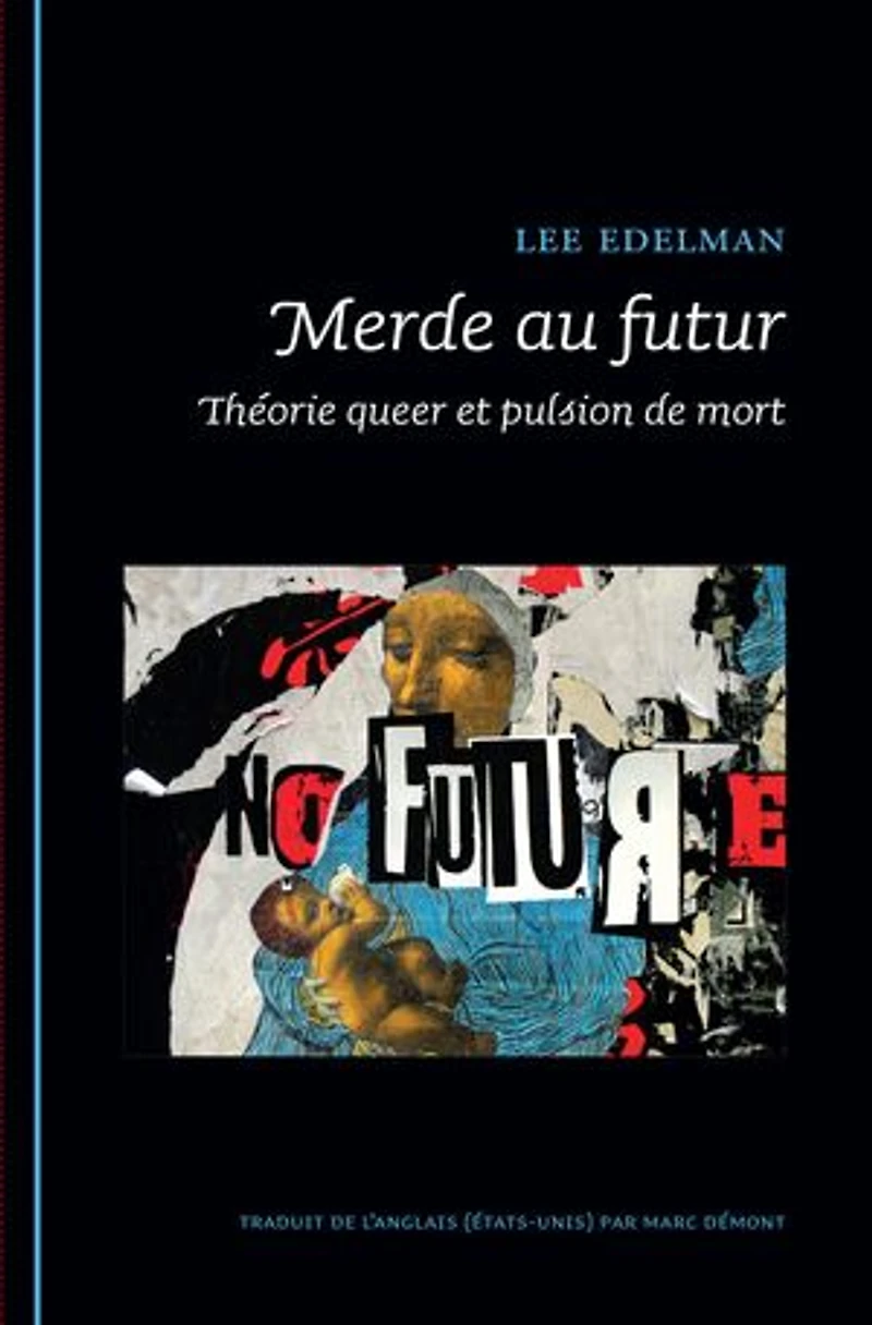 Merde au futur: Théorie queer et pulsion de mort