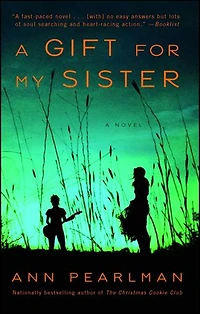 A Gift for My Sister: Novel