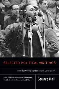 Selected Political Writings: The Great Moving Right Show And Other Essays