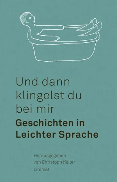Und dann klingelst du bei mir: Geschichten in Leichter Sprache
